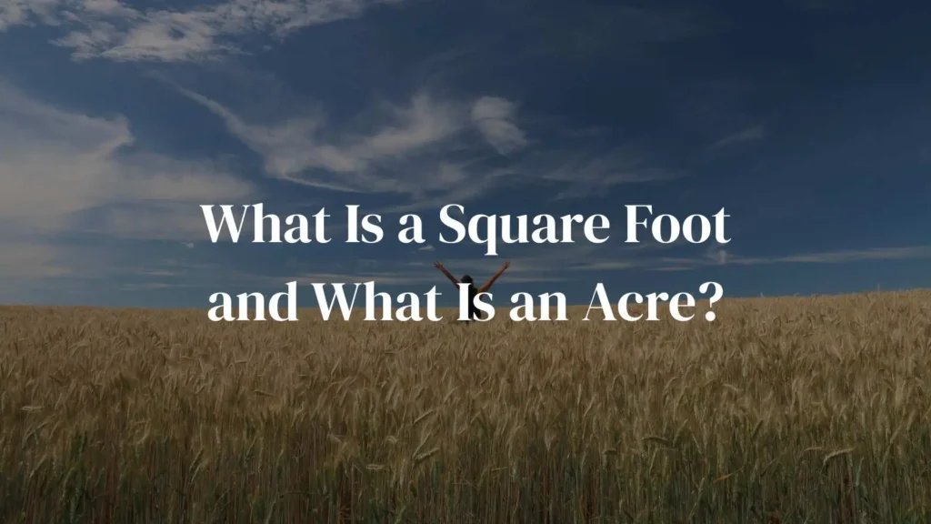 How Many Square Feet in an Acre?