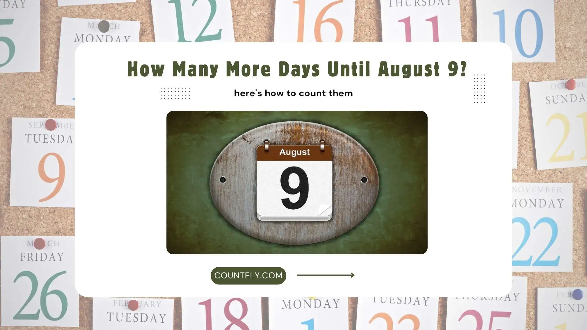 How Many More Days Until August 9?