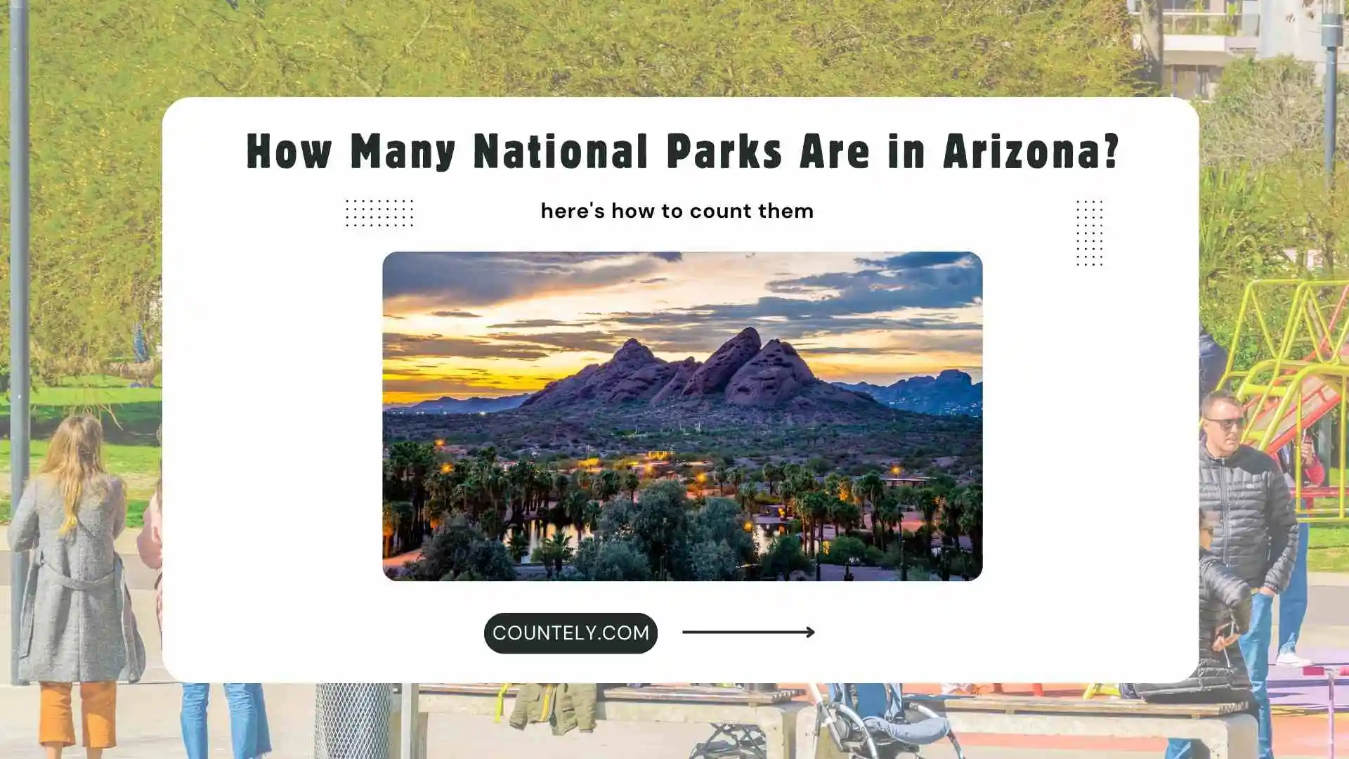 🌵 How Many National Parks Are in Arizona? | Explore All the Scenic Spots You Must Visit
